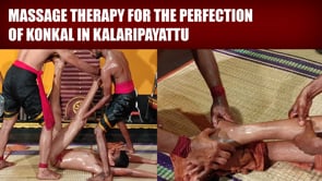 Kalari Marma Massage Therapy - Konkaal  (Duration : 01:14:57)