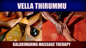 Vellathirummu - A segment of Kalari Marma Message Therapy (Duration : 01:34:11)